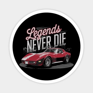Legends never die Magnet
